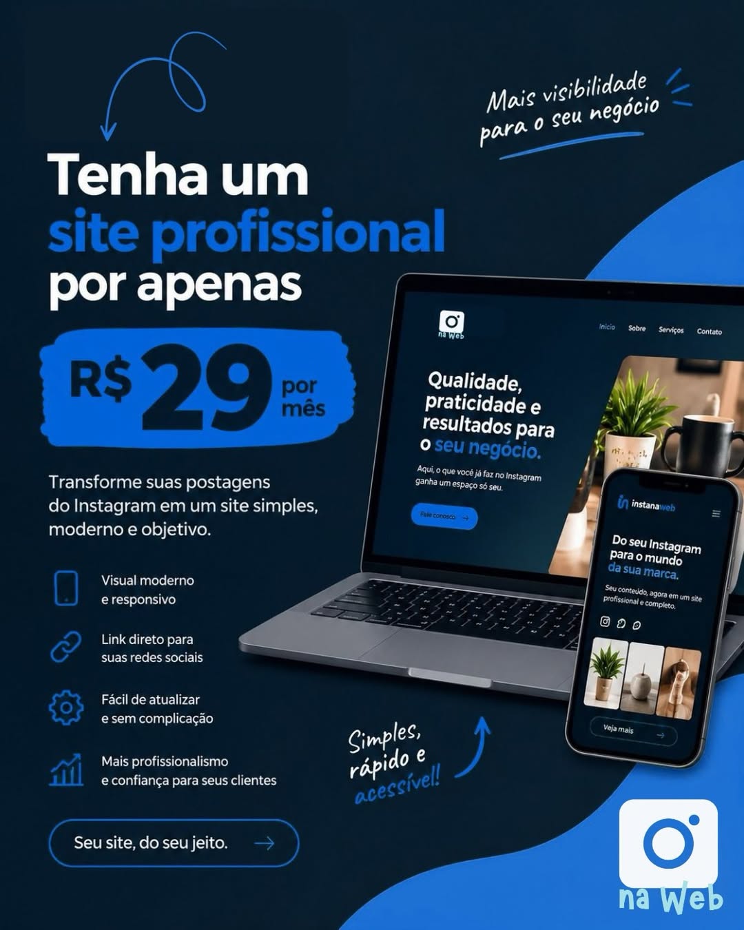 🚀 Seu negócio merece ir além do Instagram!

Você já tem conteúdo, produtos e clientes. Agora pode ter também um site profissional, simples e feito para apresentar sua marca de forma mais profissional. 🌐

E o melhor: por apenas R$ 29 por mês.

✨ Visual moderno
📱 Adaptado para celular
🔗 Links para suas redes sociais
⚡ Simples de atualizar
💙 Mais profissionalismo e confiança para seus clientes

Transformamos o conteúdo que você já publica no Instagram em um site simples, moderno e objetivo.

👉 Seu site, do seu jeito.

📲 Chame a gente e saiba como funciona!